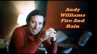 Watch Andy Williams Fire And Rain video