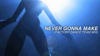 Watch Morgana Never Gonna Make factory Dance Team Mix video