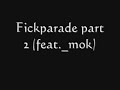 B Tight Fickparade part 2 (feat._mok)