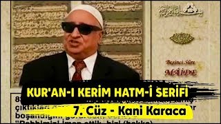 Kuran-I Kerim Hatmi Şerifi 7. Cüz - Kani Karaca