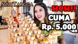 SUSHI TANGGA HITS HARGA KAKI LIMA - ENAK BANGET!!