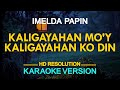 KALIGAYAHAN MO'Y KALIGAYAHAN KO RIN - Imelda Papin (KARAOKE Version)