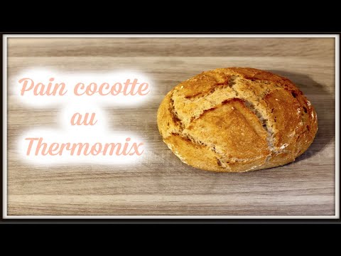 Pain cocotte au thermomix