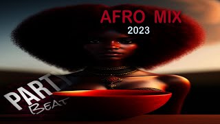 Afro Dance Mix 2023 Album🕳Remixes Of Popular Songs [Afro Style]