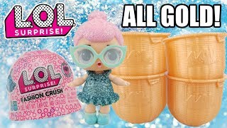 LOL Surprise ALL GOLD FASHION CRUSH UNBOXING | L.O.L. Series 4 Eye Spy Ultra Rare Opening