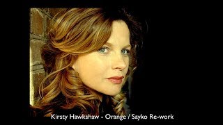 Watch Kirsty Hawkshaw Orange video