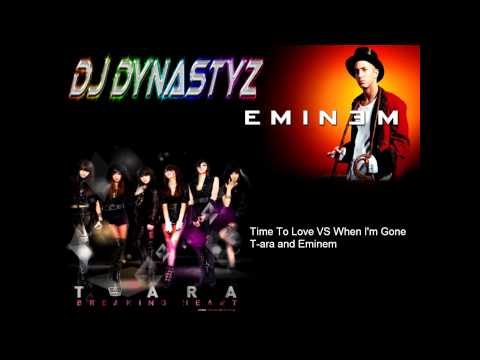 Time To Love VS When Im Gone (T-ara Supernova and Eminem)