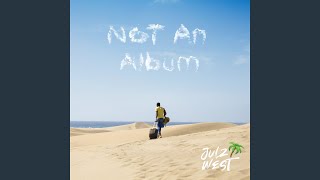 Watch Julz West When Youre Not Here video