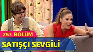 Satışçı Sevgili - Güldür Güldür Show 257.Bölüm