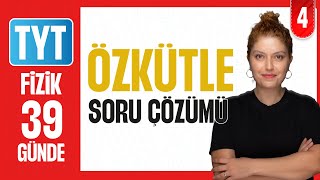 Özkütle Soru Çözümü I 39 Günde Tyt Fi̇zi̇k Kampi 2026 I Madde Ve Özellikleri 4.Gün