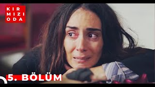 Kırmızı Oda | 5. Bölüm | \