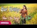 15 Ca Khúc Quê Hương Hay Nhất Dành Cho Người Xa Quê | Ai xa quê cũng muốn nghe