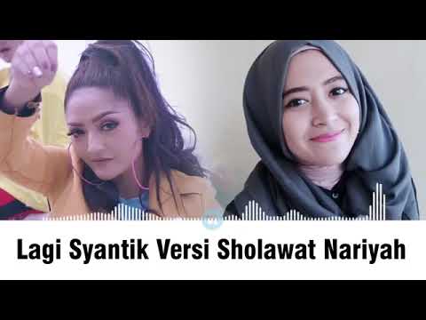 Download Lagi Syantik Versi Sholawat Nariyah Mp3 Stafaband