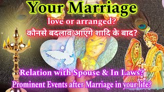 ❤YOUR FUTURE MARRIAGE🔮Love or Arranged❓Changes in Life After Marriage❓🔮Pick Ur C