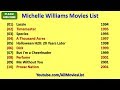 Michelle Williams Movies List