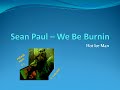 Sean Paul - We Be Burnin + Lyrics