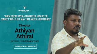 Interaction Session With Director Athiyan Athirai Gundu, Thandakaaranyam