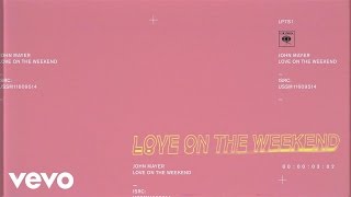 Video Love on the Weekend John Mayer