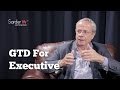 How can GTD help preserve executive sanity? by David Allen, Author of Getting Things Done
