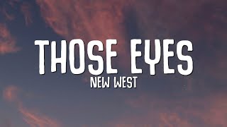 Download lagu New West - Those Eyes (Lyrics)