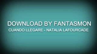 Video Cuando Llegaré / Mustak (Medley) Natalia LaFourcade