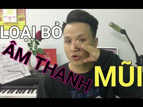 Thanh Nhạc #12: Bài tập luyện thanh và cách loại bỏ âm MŨI. How to sing without nasally.