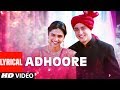LYRICAL: Adhoore Song | Break Ke Baad | Imraan Khan, Deepika Padukone