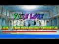 BTS (방탄소년단) 'FAKE LOVE' Official MV (LIRIK + TERJEMAHAN BAHASA INDONESIA) -MasBOZ