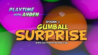 Learn Colors 3D Gumball Machine - "Gumball Surprise" - Playtime with Ayden - Episode #4