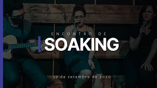 || Encontro de Soaking - 30/09/2020