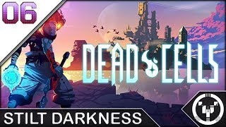 STILT DARKNESS | Dead Cells | 06