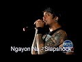 Ngayon Na - Slapshock