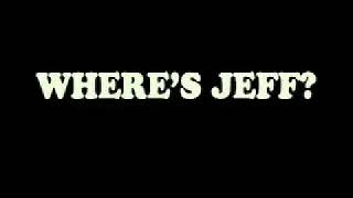 Wheres Jeff?