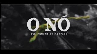 O Nó Ato Humano Deliberado