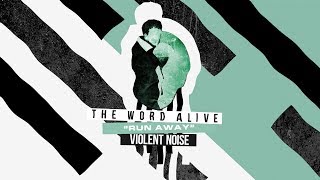 Watch Word Alive Run Away violent Noise video