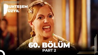 Muhteşem Yüzyıl 60. Bölüm Part 2