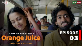 Orange Juice | Living Together | Episode 03