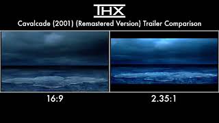 Thx Cavalcade 2001 Remastered Version Trailer Comparison