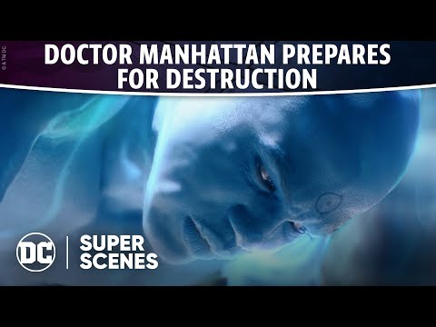 Watchmen - Doctor Manhattan Prepares for Destruction | Super Scenes | DC