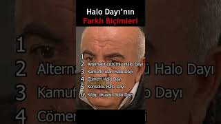 Halo Dayının Farklı Biçimleri