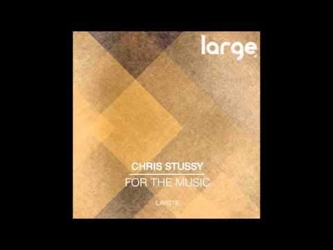 Chris Stussy - For The Music (Original Mix)