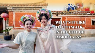 Fujian Stories Channeling The Worldwhats It Like To Citywalk In The City Of Immortals?