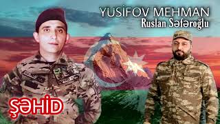 Sehid Mehman Yusifov-Ruslan Seferoglu