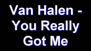 Van Halen - You Really Got Me