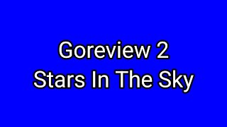 7K Subscriber Special Goreview 2 Stars In The Sky Audio Only