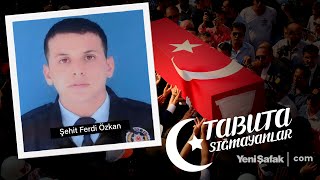 Tabuta Sığmayanlar Şehit Ferdi Özkan 195. Bölüm