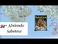 Abriendo Saboteur