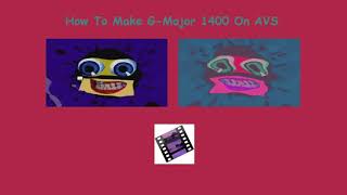 How To Make G-Major 1400 On Avs
