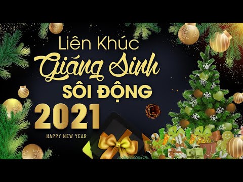 Lk Giáng Sinh Remix 2021 - Liên Khúc Nhạc Noel Sôi Động 2021 Mừng Chúa Giáng Sinh Ra Đời