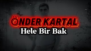 Önder Kartal- Hele Bir Bak